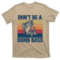 DonT Be A Dumb Bass Funny Fisherman Fishing Lover T-Shirt