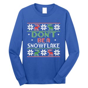 DonT Be A Snowflake Funny Christmas Ugly Sweater Antipc Meaningful Gift Long Sleeve Shirt