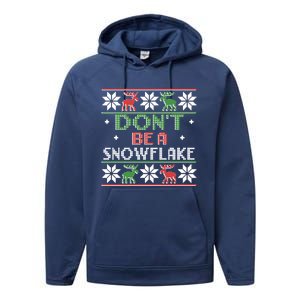 DonT Be A Snowflake Funny Christmas Ugly Sweater Antipc Meaningful Gift Performance Fleece Hoodie