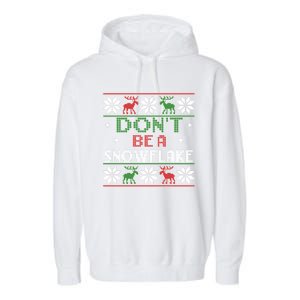 DonT Be A Snowflake Funny Christmas Ugly Sweater Antipc Meaningful Gift Garment-Dyed Fleece Hoodie