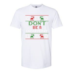 DonT Be A Snowflake Funny Christmas Ugly Sweater Antipc Meaningful Gift Softstyle CVC T-Shirt