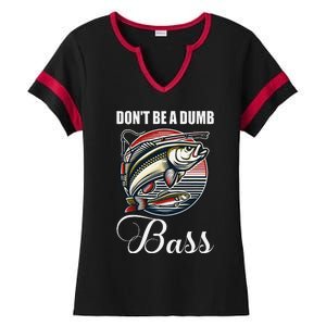 DonT Be A Dumb Bass Funny Fishing Quote Funny Fishing Meme Ladies Halftime Notch Neck Tee