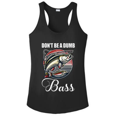 DonT Be A Dumb Bass Funny Fishing Quote Funny Fishing Meme Ladies PosiCharge Competitor Racerback Tank