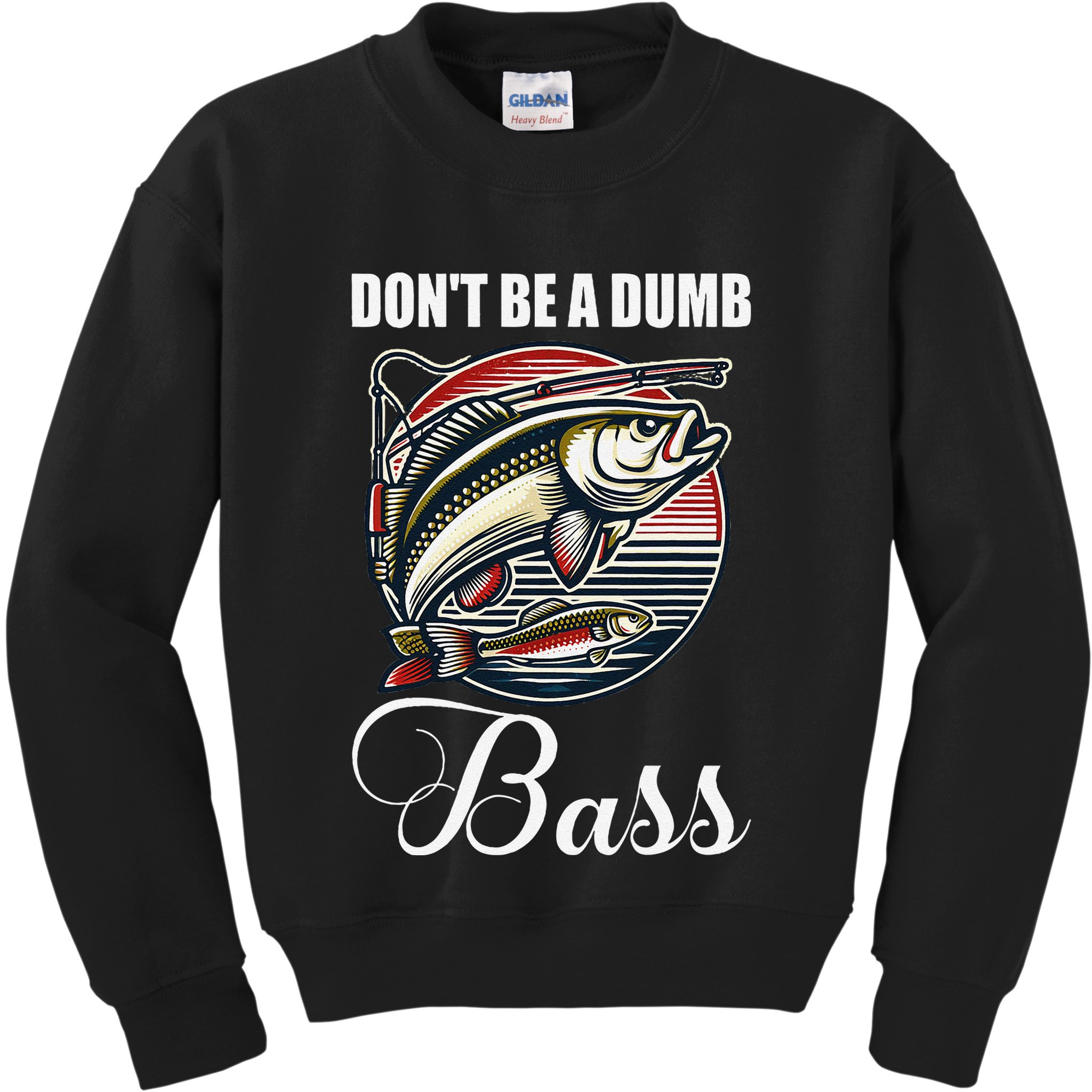 DonT Be A Dumb Bass Funny Fishing Quote Funny Fishing Meme Kids Sweatshirt