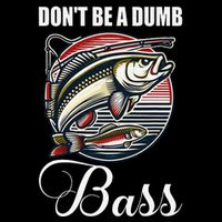 DonT Be A Dumb Bass Funny Fishing Quote Funny Fishing Meme Wool Snapback Cap