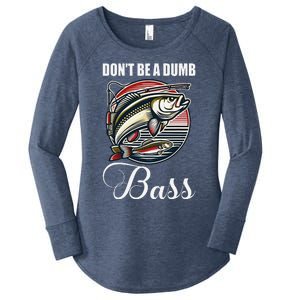 DonT Be A Dumb Bass Funny Fishing Quote Funny Fishing Meme Women's Perfect Tri Tunic Long Sleeve Shirt