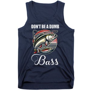 DonT Be A Dumb Bass Funny Fishing Quote Funny Fishing Meme Tank Top