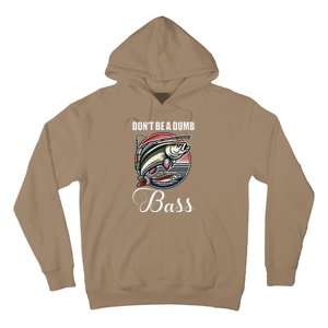 DonT Be A Dumb Bass Funny Fishing Quote Funny Fishing Meme Hoodie