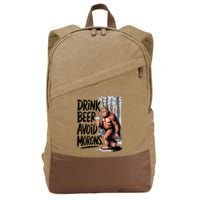 Drink Beer Avoid Morons Bigfoot Cotton Canvas Backpack
