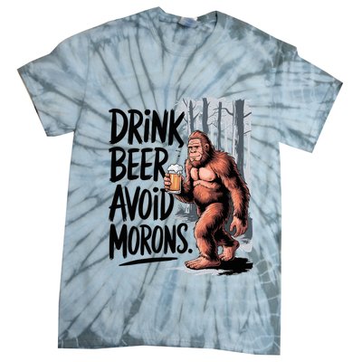 Drink Beer Avoid Morons Bigfoot Tie-Dye T-Shirt