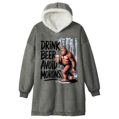 Drink Beer Avoid Morons Bigfoot Hooded Wearable Blanket