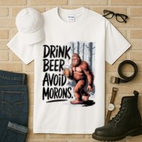 Drink Beer Avoid Morons Bigfoot Tall T-Shirt