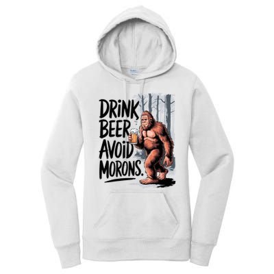 Drink Beer Avoid Morons Bigfoot Women's Pullover Hoodie