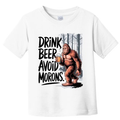 Drink Beer Avoid Morons Bigfoot Toddler T-Shirt