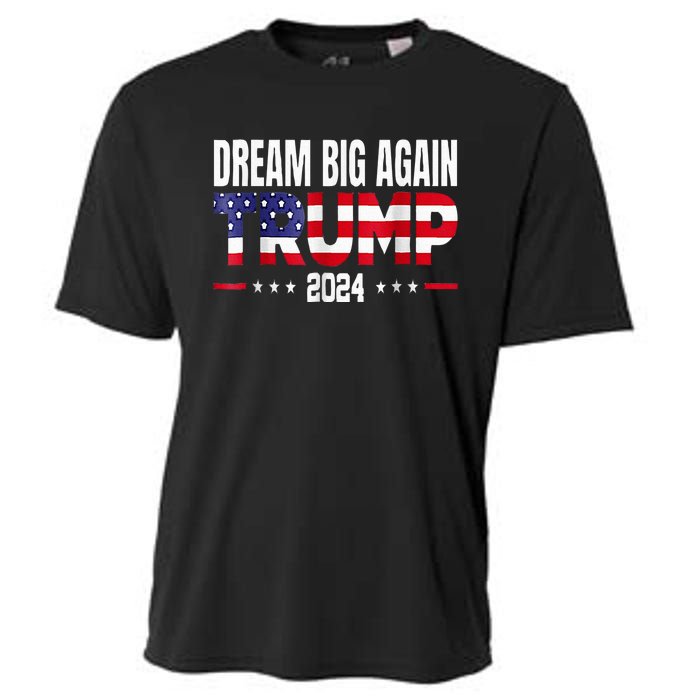 Dream Big Again Trump 2024 Cooling Performance Crew T-Shirt