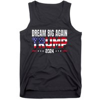 Dream Big Again Trump 2024 Tank Top