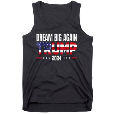 Dream Big Again Trump 2024 Tank Top