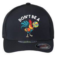 Don't Be A Cook Sucker Chicken Lollipop Sarcastic Humor Flexfit Unipanel Trucker Cap