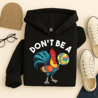 Don't Be A Cook Sucker Chicken Lollipop Sarcastic Humor Hoodie