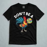 Don't Be A Cook Sucker Chicken Lollipop Sarcastic Humor T-Shirt