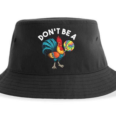 Don't Be A Cook Sucker Chicken Lollipop Sarcastic Humor Sustainable Bucket Hat