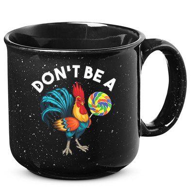 Don't Be A Cook Sucker Chicken Lollipop Sarcastic Humor 15oz Campfire Ceramic Mug