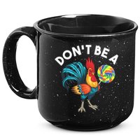 Don't Be A Cook Sucker Chicken Lollipop Sarcastic Humor 15oz Campfire Ceramic Mug