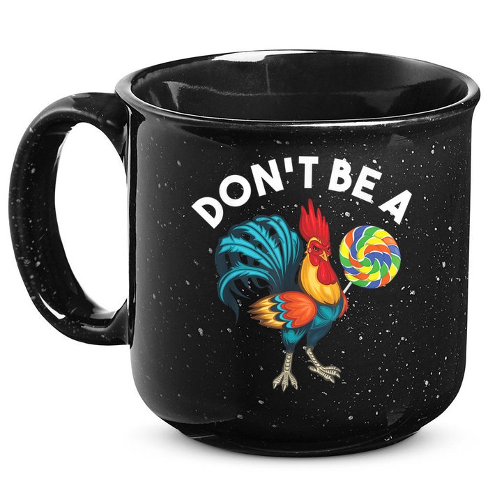 Don't Be A Cook Sucker Chicken Lollipop Sarcastic Humor 15oz Campfire Ceramic Mug