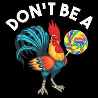 Don't Be A Cook Sucker Chicken Lollipop Sarcastic Humor Drawstring Bag