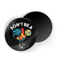 Don't Be A Cook Sucker Chicken Lollipop Sarcastic Humor Magnet