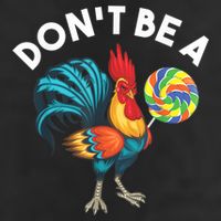 Don't Be A Cook Sucker Chicken Lollipop Sarcastic Humor 25L Jumbo Tote