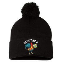 Don't Be A Cook Sucker Chicken Lollipop Sarcastic Humor Pom Pom 12in Knit Beanie