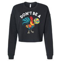 Don't Be A Cook Sucker Chicken Lollipop Sarcastic Humor Cropped Pullover Crew