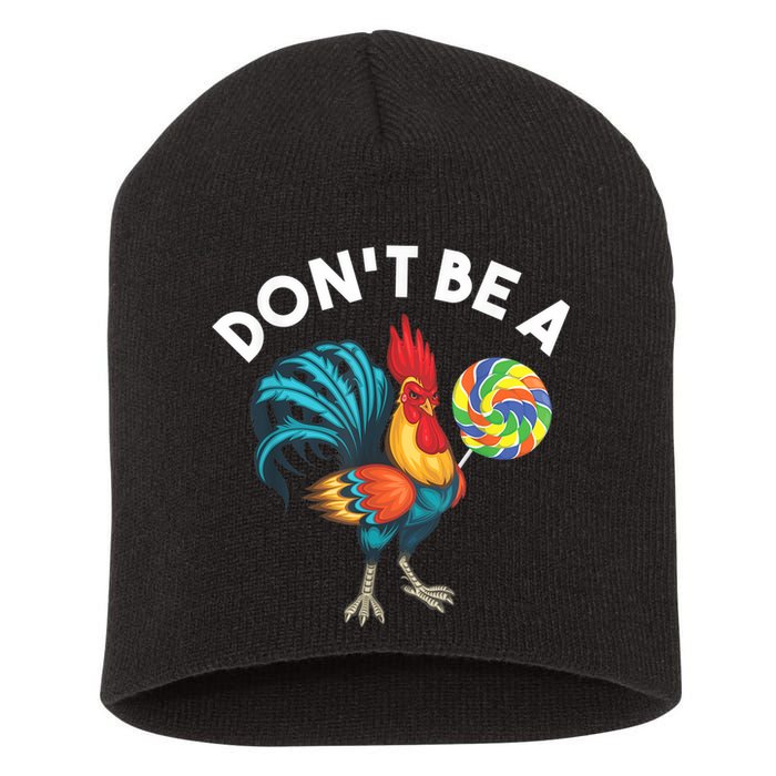Don't Be A Cook Sucker Chicken Lollipop Sarcastic Humor Short Acrylic Beanie