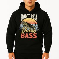 Don't Be A Dumb Bass Funny Angler Fishing Fisherman Hoodie