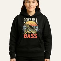Don't Be A Dumb Bass Funny Angler Fishing Fisherman Hoodie