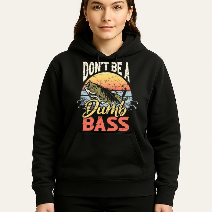 Don't Be A Dumb Bass Funny Angler Fishing Fisherman Hoodie