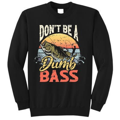 Don't Be A Dumb Bass Funny Angler Fishing Fisherman Sweatshirt