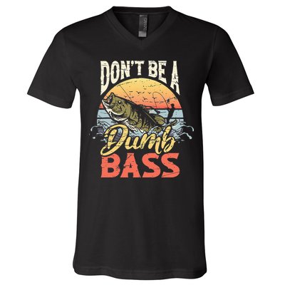 Don't Be A Dumb Bass Funny Angler Fishing Fisherman V-Neck T-Shirt