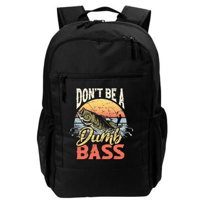Don't Be A Dumb Bass Funny Angler Fishing Fisherman Backpack