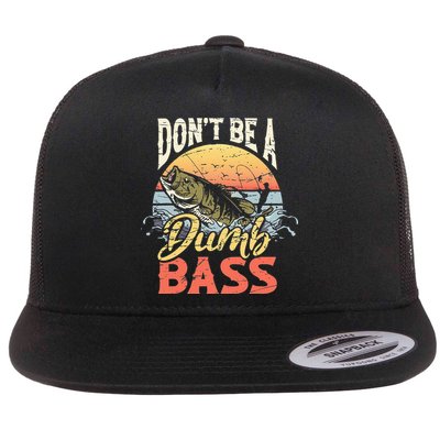 Don't Be A Dumb Bass Funny Angler Fishing Fisherman Flatbill Hat