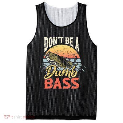 Don't Be A Dumb Bass Funny Angler Fishing Fisherman Mesh Reversible Basketball Jersey Tank