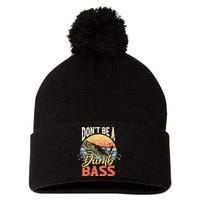 Don't Be A Dumb Bass Funny Angler Fishing Fisherman Pom Pom 12in Knit Beanie
