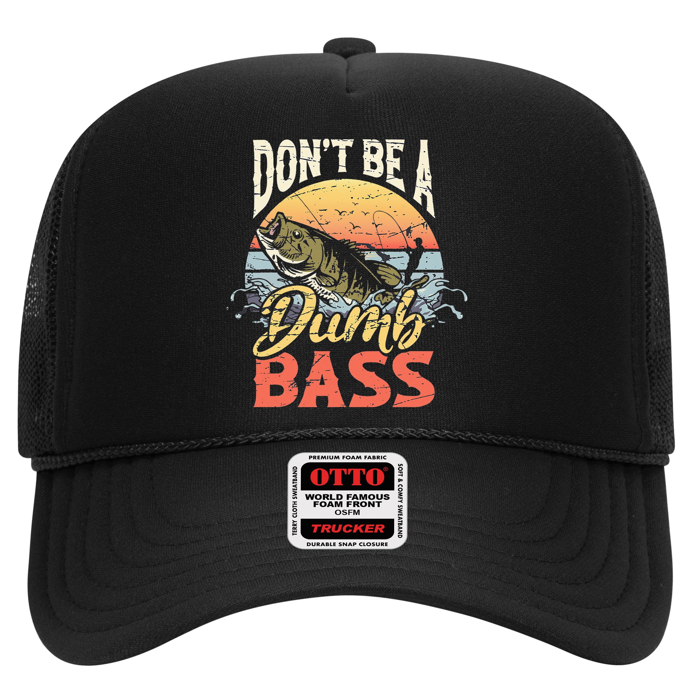 Don't Be A Dumb Bass Funny Angler Fishing Fisherman Hat