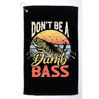 Don't Be A Dumb Bass Funny Angler Fishing Fisherman Golf Towel