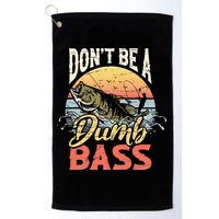 Don't Be A Dumb Bass Funny Angler Fishing Fisherman Golf Towel