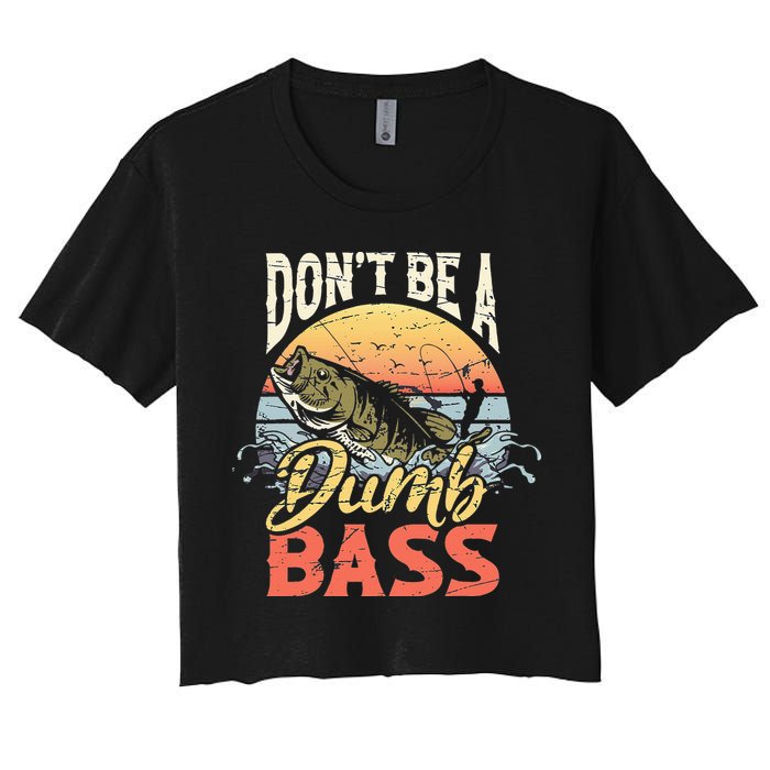 Don't Be A Dumb Bass Funny Angler Fishing Fisherman Crop Top