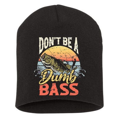 Don't Be A Dumb Bass Funny Angler Fishing Fisherman Short Acrylic Beanie
