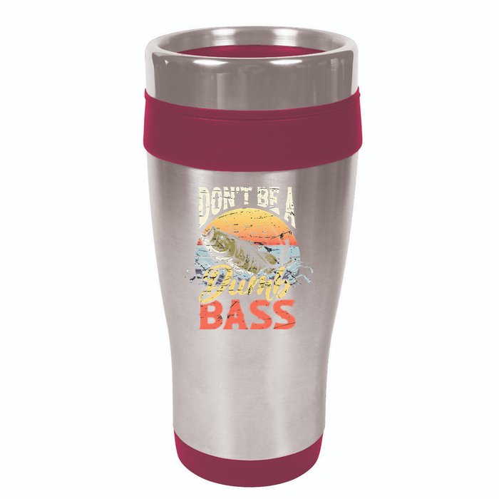 Don't Be A Dumb Bass Funny Angler Fishing Fisherman 16oz Travel Tumbler