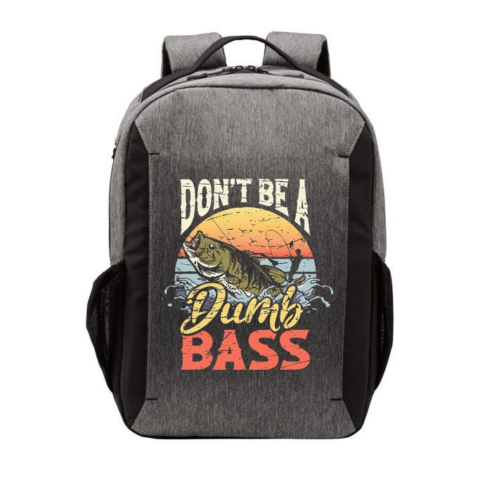 Don't Be A Dumb Bass Funny Angler Fishing Fisherman Vector Backpack